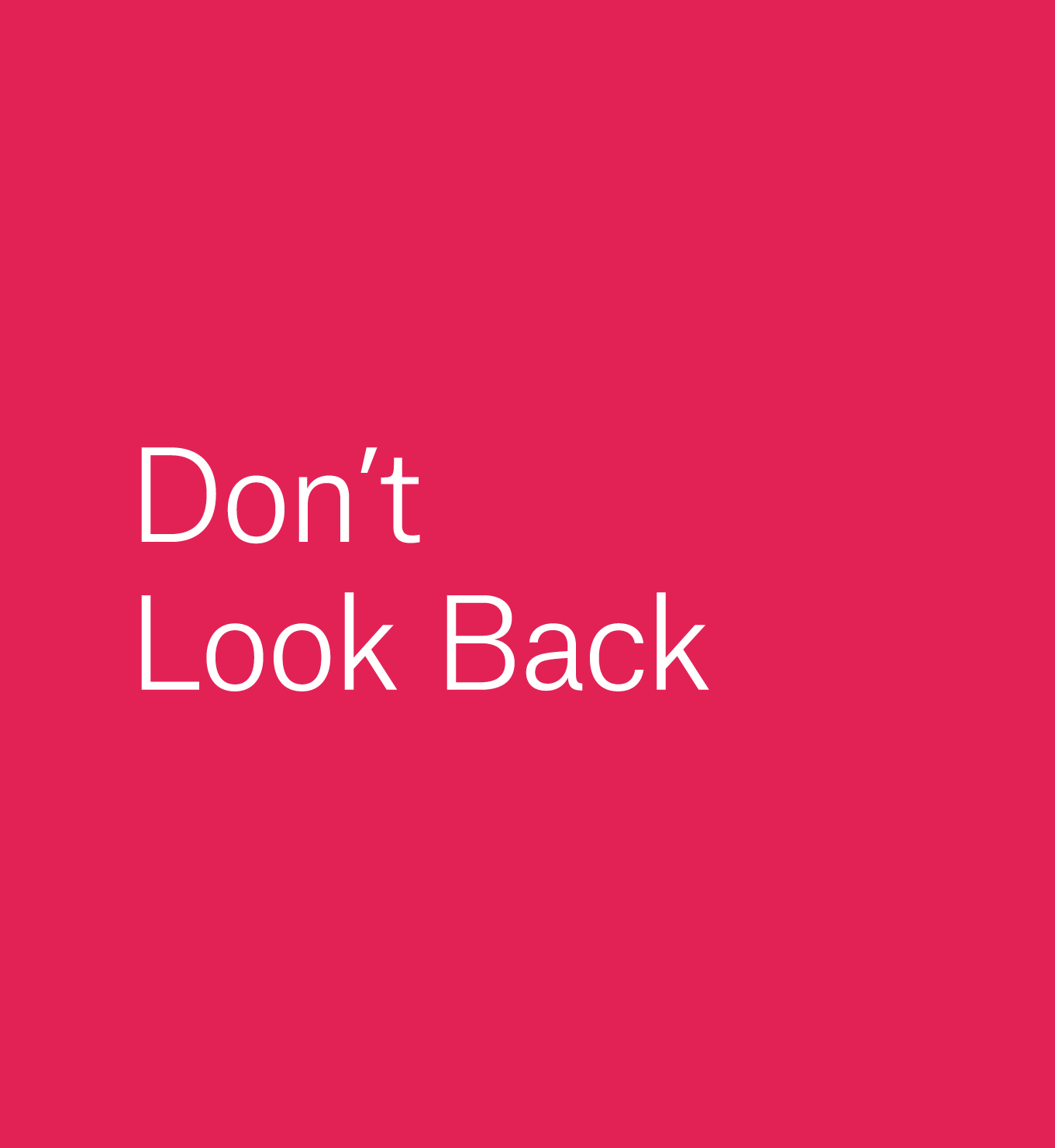 Don’t Look Back